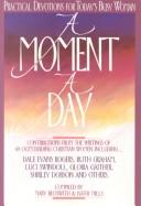 Cover of: A Moment a Day ~ Practical Devotions for Today