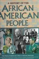 Cover of: A History of the African American People: The History, Traditions & Culture of African Americans