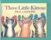 Cover of: Three Little Kittens