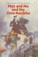 Cover of: Max and Me and the Time Machine