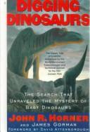 Cover of: Digging Dinosaurs: The Search That Unraveled the Mystery of Baby Dinosaurs