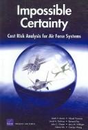 Cover of: Impossible certainty: cost risk analysis for Air Force systems