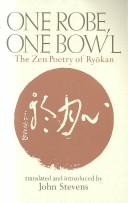 Cover of: One robe, one bowl: the Zen poetry of Ryōkan