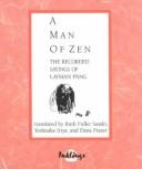 Cover of: A man of Zen: the recorded sayings of Layman Pʻang
