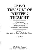 Cover of: Great Treasury of Western Thought: A Compendium of Important Statements and Comments on Man and His Institutions by Great Thinkers in Western History