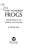 Cover of: One hundred frogs: from renga to haiku to English
