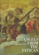 Cover of: Angels from the Vatican: the invisible made visible