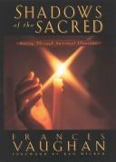 Cover of: Shadows of the sacred by Frances E. Vaughan