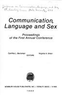 Cover of: Communication, language, and sex by Conference on Communication, Language, and Sex (1st 1978 Bowling Green State University)