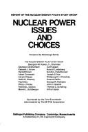 Nuclear power issues and choices by Nuclear Energy Policy Study Group.