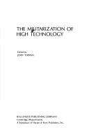 Cover of: The Militarization of high technology