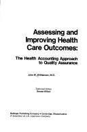 Cover of: Assessing and improving health care outcomes: the health accounting approach to quality assurance