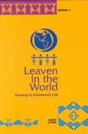 Cover of: Leaven in the world: growing in community life