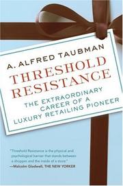 Cover of: Threshold Resistance: The Extraordinary Career of a Luxury Retailing Pioneer