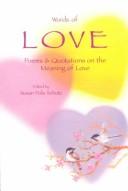 Cover of: Words of Love: Poems & Quotations on the Meaning of Love