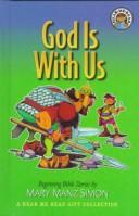 Cover of: God Is With Us by Mary Manz Simon