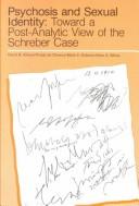 Cover of: Psychosis and sexual identity: toward a post-analytic view of the Schreber case