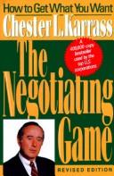 Cover of: The negotiating game: how to get what you want