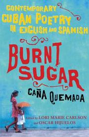 Cover of: Burnt sugar =: Caña quemada : contemporary Cuban poetry : translations and the originals