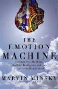 The emotion machine : commensense thinking, artificial intelligence, and the future of the human mind
