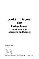 Cover of: Looking beyond the entry issue: implications for education and service.