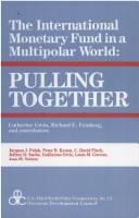 Pulling together : the International Monetary Fund in a multipolar world