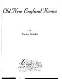Cover of: Old New England homes by Stanley Schuler