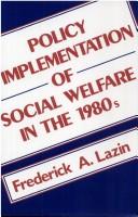 Cover of: Policy implementation of social welfare in the 1980s