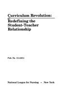 Cover of: Curriculum Revolution Redefining the Student Teacher Relationship