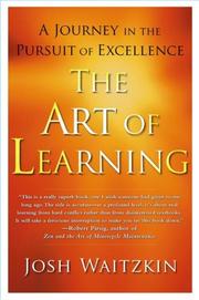 The art of learning by Josh Waitzkin