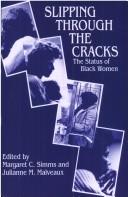 Cover of: Slipping through the cracks: the status of Black women