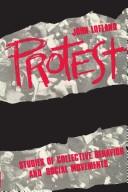 Cover of: Protest: studies of collective behavior and social movements