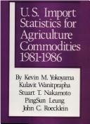 Cover of: U.S. import statistics for agricultural commodities, 1981-1986