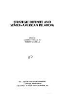 Cover of: Strategic defenses and Soviet-American relations