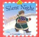 Cover of: Silent night: a Christmas picture book