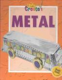 Cover of: Metal (Let's Create)