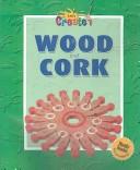 Cover of: Wood and Cork (Letªs Create)