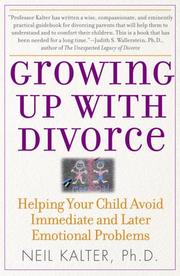Cover of: Growing Up With Divorce: Helping Your Child Avoid Immediate and Later Emotional Problems