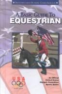 Cover of: A Basic Guide to Equestrian (Olympic Guides)