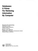 Cover of: Databases: a primer for retrieving information by computer