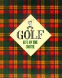 Cover of: Golf: life on the course