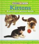 Cover of: Kittens: A Very First Picture Book (Pictures and Words)