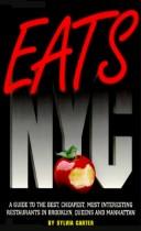 Cover of: Eats NYC: A Guide to the Best, Cheapest, Most Interesting Restaurants in Brooklyn, Queens and Manhattan