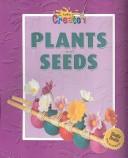 Cover of: Plants and Seeds (Let's Create)