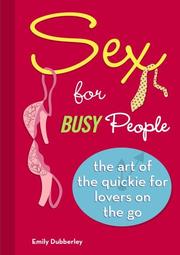 Cover of: Sex for Busy People by Emily Dubberley