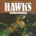 Cover of: Hawks: hawk magic for kids