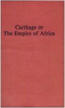 Cover of: Carthage: or, The Empire of Africa