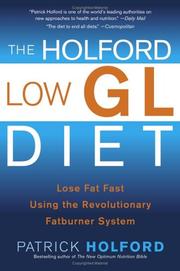 Cover of: The Holford low GL diet: lose fat fast using the revolutionary slow carb system