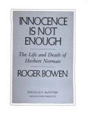 Innocence is not enough by Bowen, Roger W.