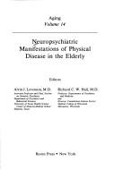 Cover of: Neuropsychiatric manifestations of physical disease in the elderly